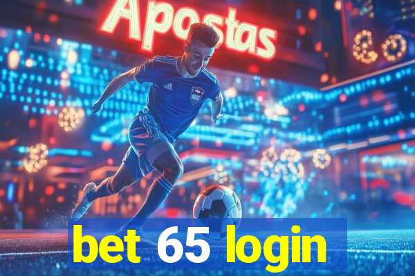 bet 65 login